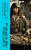 The Pirates' Chronicles: Greatest Sea Adventure Books & Treasure Hunt Tales (eBook, ePUB)