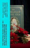The Christmas Holiday Cheer: 180+ Novels, Tales & Poems in One Volume (Illustrated Edition) (eBook, ePUB)