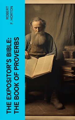 Cover The Expositor's Bible: The Book of Proverbs (eBook, ePUB)