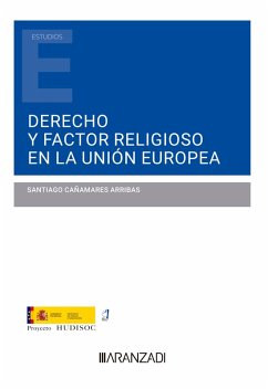 Derecho y factor religioso en la Unión Europea (eBook, ePUB) - Cañamares Arribas, Santiago