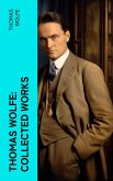 Thomas Wolfe: Collected Works (eBook, ePUB)