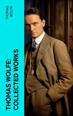 Thomas Wolfe: Collected Works (eBook, ePUB) - Wolfe, Thomas