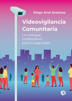 Videovigilancia Comunitaria (eBook, ePUB) - Grazioso, Diego Ariel