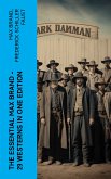 The Essential Max Brand - 29 Westerns in One Edition (eBook, ePUB)