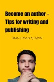 Become an author - Tips for writing and publishing (eBook, ePUB)