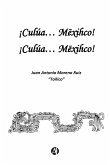 ¡Culúa... Mexihco! ¡Culúa... Mexihco! (eBook, ePUB)