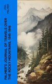 Palmer's Journal of Travels Over the Rocky Mountains, 1845-1846 (eBook, ePUB)