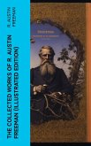 The Collected Works of R. Austin Freeman (Illustrated Edition) (eBook, ePUB)