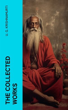 The Collected Works (eBook, ePUB) - Krishnamurti, U. G.