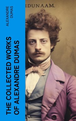 The Collected Works of Alexandre Dumas (eBook, ePUB) - Dumas, Alexandre