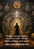 The Mystical Path of the Golden Dawn (eBook, ePUB)