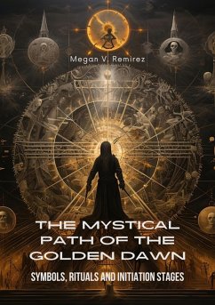 The Mystical Path of the Golden Dawn (eBook, ePUB) - Ramirez, Megan V.