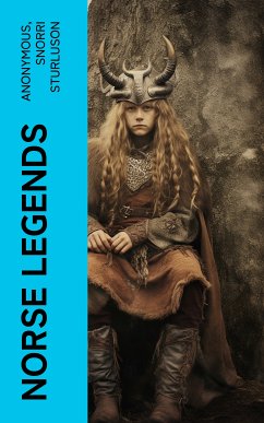 Norse Legends (eBook, ePUB) - Anonymous; Sturluson, Snorri