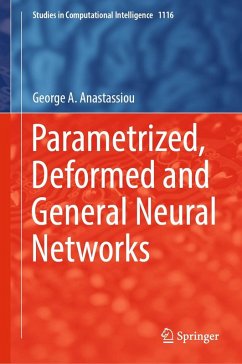 Parametrized, Deformed and General Neural Networks (eBook, PDF) - Anastassiou, George A.