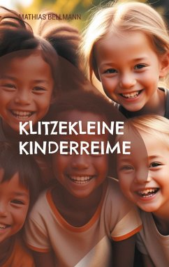 Klitzekleine Kinderreime (eBook, ePUB) - Bellmann, Mathias