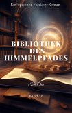 BIBLIOTHEK DES HIMMELPFADES:Ein epischer Fantasy-Roman (Band 10) (eBook, ePUB)