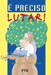 É preciso lutar! (eBook, ePUB) - Bild 1