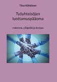Työyhteisöjen luottamuspääoma (eBook, ePUB)