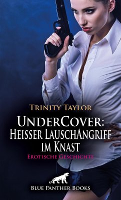 UnderCover: Heißer LauschAngriff im Knast   Erotische Geschichte (eBook, ePUB) - Taylor, Trinity