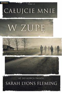 Całujcie mnie w zupę (eBook, ePUB) - Lyons Fleming, Sarah