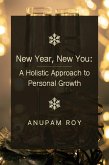 New Year, New You: A Holistic Approach to Personal Growth (eBook, ePUB)