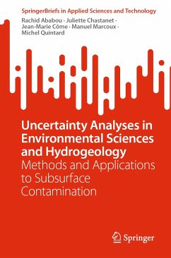Uncertainty Analyses in Environmental Sciences and Hydrogeology (eBook, PDF) - Ababou, Rachid; Chastanet, Juliette; Côme, Jean-Marie; Marcoux, Manuel; Quintard, Michel
