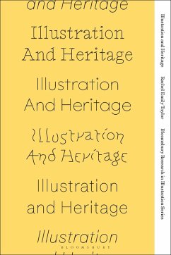 Illustration and Heritage (eBook, PDF) - Taylor, Rachel Emily