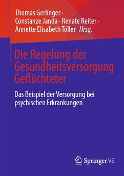 Die Regelung der Gesundheitsversorgung Geflüchteter (eBook, PDF)