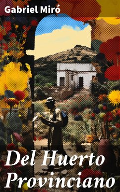 Del Huerto Provinciano (eBook, ePUB) - Miró, Gabriel