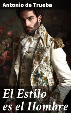 El Estilo es el Hombre (eBook, ePUB) - Trueba, Antonio de