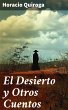 El Desierto y Otros Cuentos (eBook,... - Bild 1