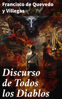 Discurso de Todos los Diablos (eBook, ePUB) - Quevedo y Villegas, Francisco de