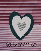 Go, Lazy Ass, Go (eBook, ePUB)