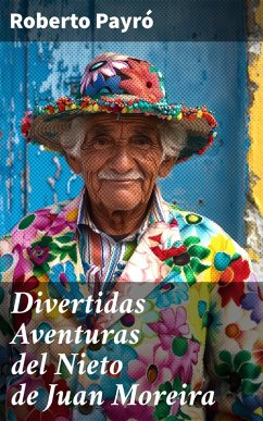 Cover Divertidas Aventuras del Nieto de Juan Moreira (eBook, ePUB)