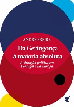 Da Geringonça à maioria absoluta (eBook, ePUB) - Freire, André