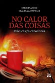 No calor das coisas (eBook, ePUB) No calor das coisas (eBook, ePUB)