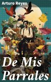 De Mis Parrales (eBook, ePUB)