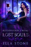 Lost Souls (The Bloodsucker's Blog, #3) (eBook, ePUB) Lost Souls (The Bloodsucker's Blog, #3) (eBook, ePUB)