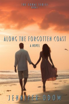 Cover Along the Forgotten Coast (The Coral Series, #2) (eBook, ePUB)