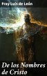 De los Nombres de Cristo (eBook, ePUB) - Bild 1
