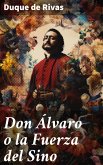 Don Álvaro o la Fuerza del Sino (eBook, ePUB)
