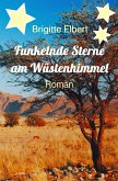 Funkelnde Sterne am Wüstenhimmel (eBook, ePUB)