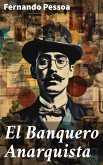 El Banquero Anarquista (eBook, ePUB)