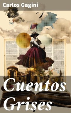 Cuentos Grises (eBook, ePUB) - Gagini, Carlos
