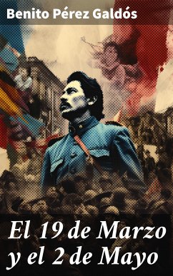 El 19 de Marzo y el 2 de Mayo (eBook, ePUB) - Galdós, Benito Pérez