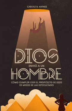 Dios envió a un hombre (eBook, ePUB) - Haynes, Carlyle B.