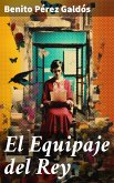 El Equipaje del Rey (eBook, ePUB)