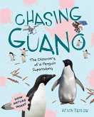 Chasing Guano: The Discovery of a Penguin Supercolony (How Nature Works) (eBook, ePUB)