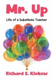 Mr. Up: Life of a Substitute Teacher (eBook, ePUB)