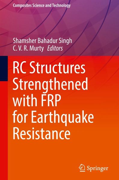 RC Structures Strengthened with FRP for Earthquake Resistance RC Structures Strengthened with FRP for Earthquake Resistance